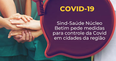 Sind-Saúde Núcleo Betim pede medidas para controle da Covid em cidades da região