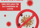 Boa notícia: OMS declara fim da pandemia de Covid