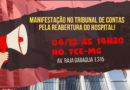 04/12: Manifestação no TCE vai pedir reabertura completa do HMAL